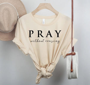 PRAY Without Ceasing - Tee